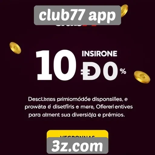 Principais promoções disponíveis no Club77 app